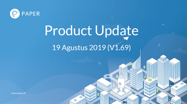 Fitur Terbaru Paper.id: Produk Update V.1.69 (19 Agustus 2019)