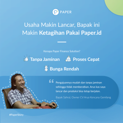 Paper Story: Usaha Makin Lancar, Bapak ini Semakin Ketagihan Pakai Paper.id