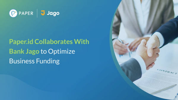 Paper.id Collaborates with Bank Jago to Optimize Business Funding for Wider Community