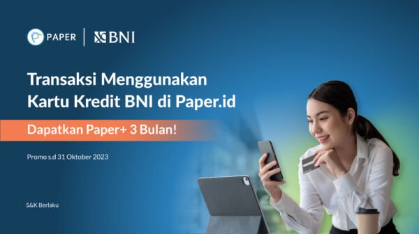 Transaksi Pakai Kartu Kredit BNI, Dapat Paper+ 3 Bulan