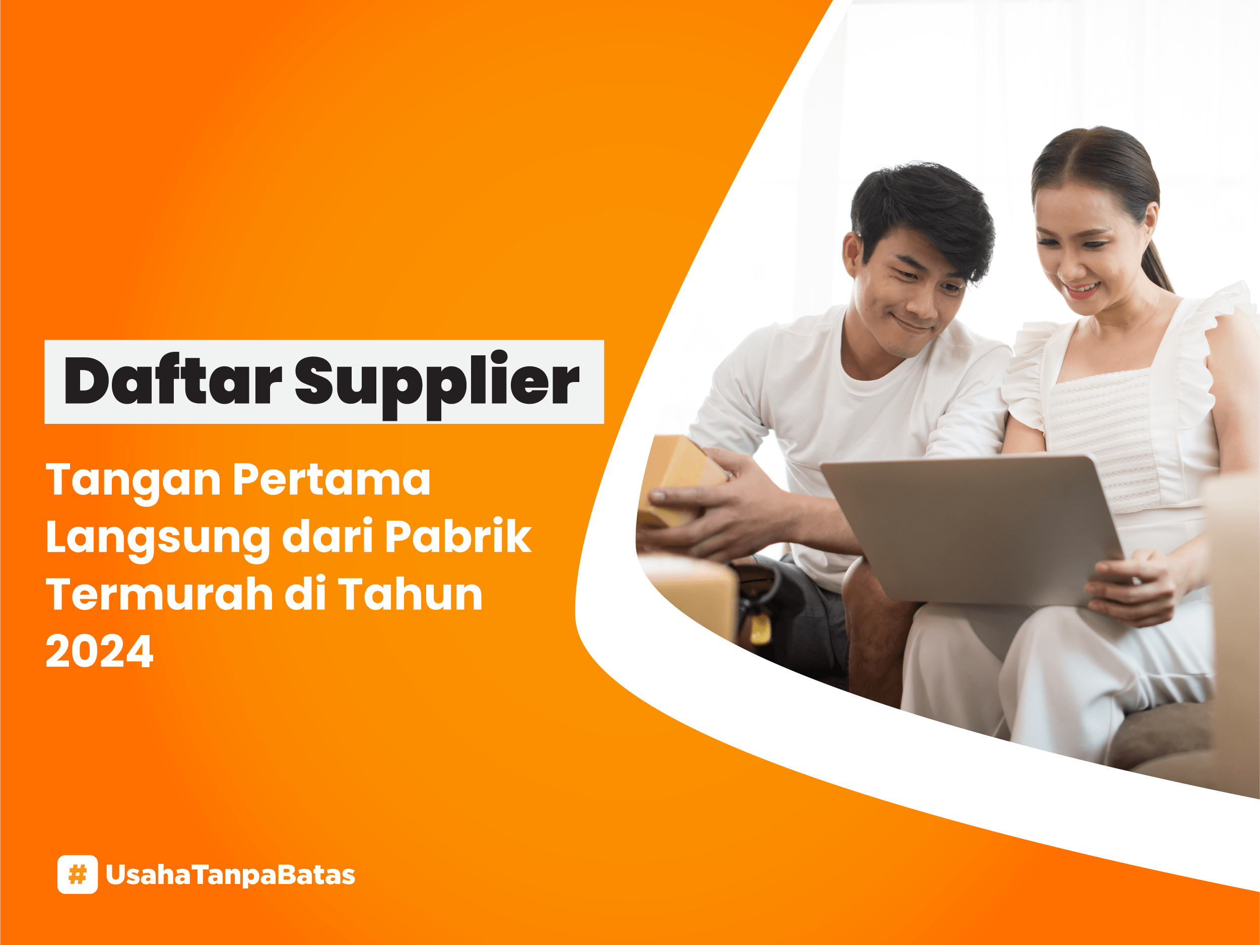 Daftar Supplier Tangan Pertama Langsung dari Pabrik Termurah di Tahun 2024