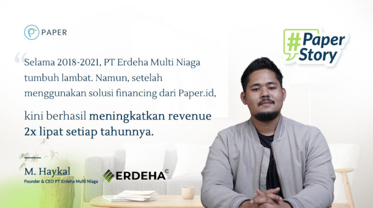 Kisah Sukses PT. ERDEHA MULTI NIAGA: Dari Modal Terbatas Ke Revenue Naik Kelas