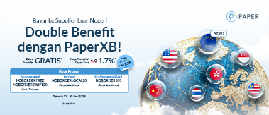 Double Benefit Bayar ke Supplier Luar Negeri dengan PaperXB, Cek Promo Lengkapnya di Sini!