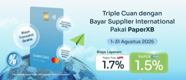 Triple Cuan Bayar ke Supplier Luar Negeri dengan PaperXB, Cek Promo Lengkapnya di Sini!
