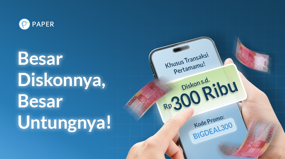 Promo BIGDEAL300 di Paper.id, Cashback Rp300 ribu Menanti!