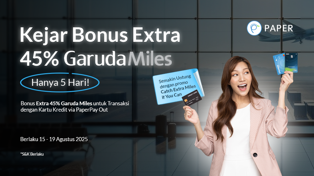 Bonus Tambahan 45% GarudaMiles, Transaksi di Paper.id Makin Banyak Untungnya!