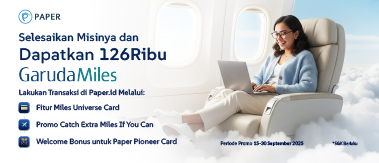 Raih Bonus Hingga 126.000 GarudaMiles Bersama Paper, Hanya Sampai 30 September!