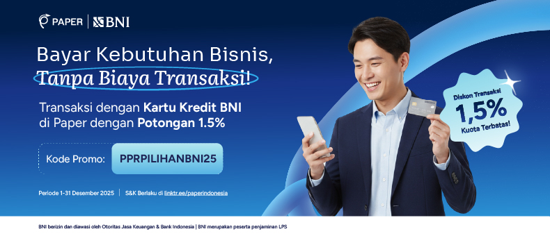 Promo Pilihan BNI x Paper: Diskon 1,5% hingga Rp1.125.000