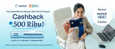 Promo Eksklusif BNI Infinite x Paper.id: Cashback Rp500 Ribu + Free PaperPlus 3 Bulan