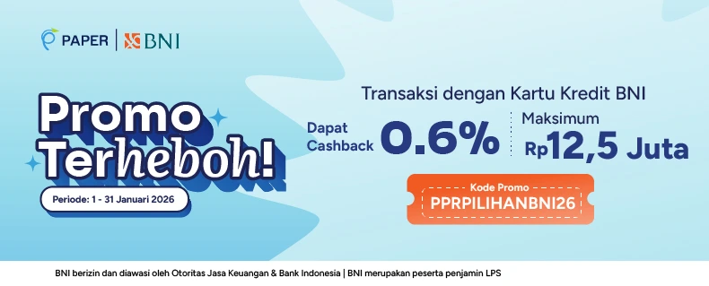 Promo Eksklusif Pengguna BNI, Cashback hingga Rp12,5 Juta untuk Transaksi Bisnis di Paper!