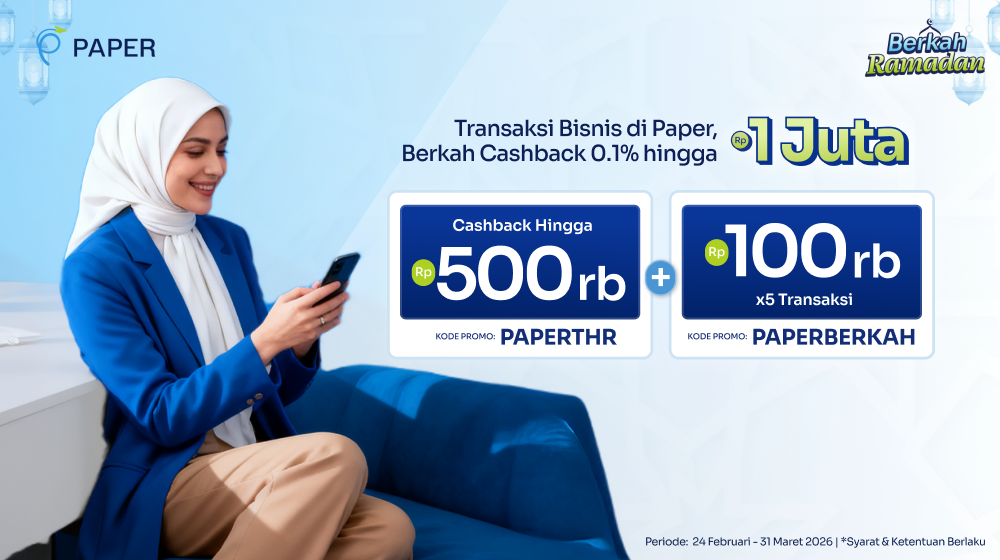 Cashback Hingga Rp500 ribu Cuma dengan Transaksi di Paper, Cek Sekarang!