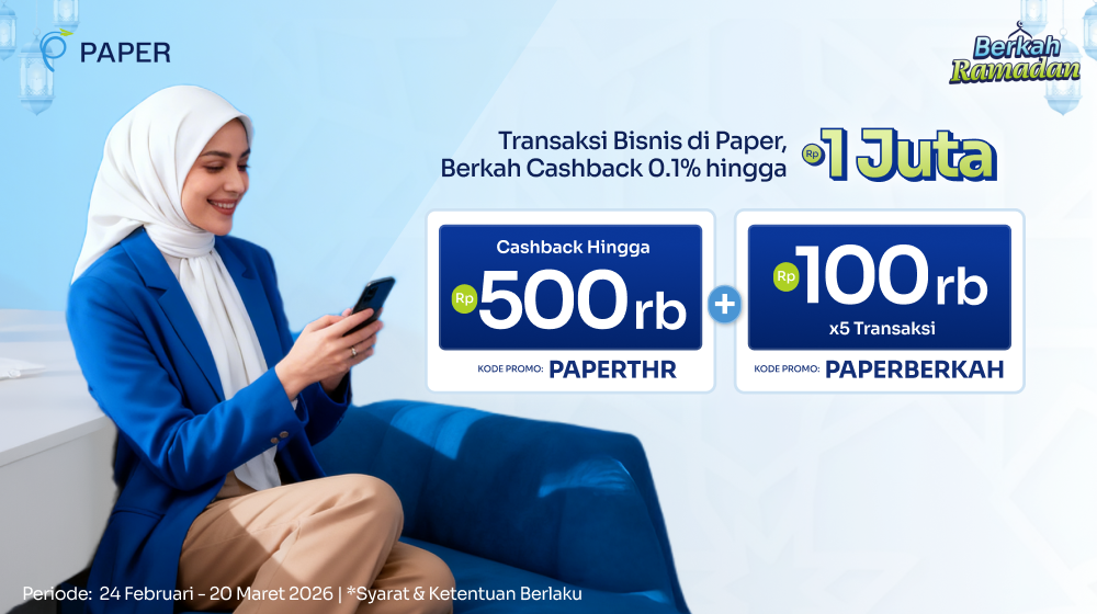 Cashback Hingga Rp500 ribu Cuma dengan Transaksi di Paper, Cek Sekarang!