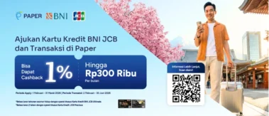 Cashback 1% Hingga Rp300 ribu dengan Apply Kartu BNI JCB di Paper, Ajukan Sekarang!