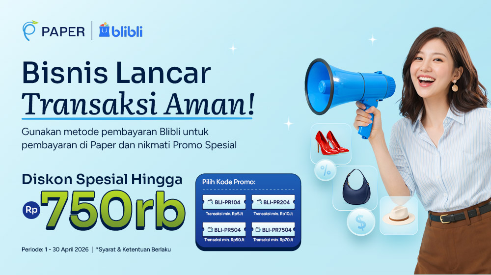Dapatkan Double Potongan! Transaksi Pakai Blibli di Paper